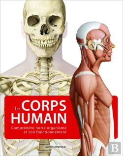 Bertrand.pt - Le Corps Humain : Comprendre Notre Organisme Et Son Fonctionnement (2e Édition)