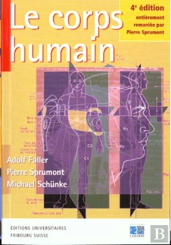 Bertrand.pt - Le Corps Humain ; Introduction A La Connaissance De Sa Structure Et De Ses Fonctions