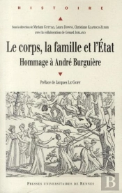Le Corps, La Famille Et L'État ; Hommage À André Burguière
