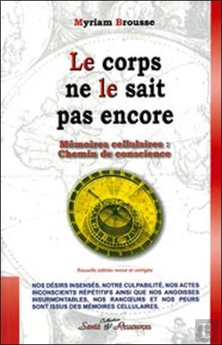 Bertrand.pt - Le Corps Ne Le Sait Pas Encore ; Mémoires Cellulaires : Chemin De Conscience
