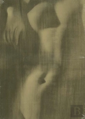 Le Corps ; Oeuvres Photographiques Sur La Forme Humaine