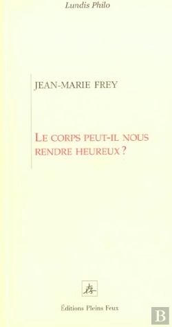 Bertrand.pt - Le Corps Peut-Il Nous Rendre Heureux