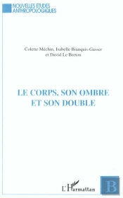 Le Corps, Son Ombre Et Son Double