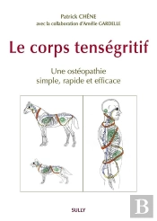 Le Corps Tenségritif : Un Ostéopathie Simple, Rapide Et Efficace
