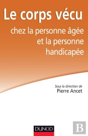 Le Corps Vécu Chez La Personne Âgée Et La Personne Handicapée