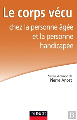Bertrand.pt - Le Corps Vécu Chez La Personne Âgée Et La Personne Handicapée