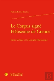 Le Corpus Signé Hélisenne De Crenne : Entre Virgile Et La Grande Rhétorique