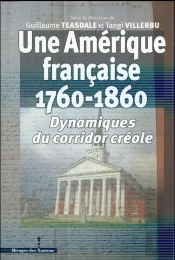 Le Corridor Créole ; Dynamiques De L'Amérique Française Xviii-Xixe Siècles