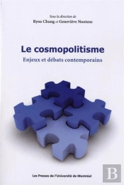 Le Cosmopolitisme - Enjeux Et Debats Contemporains