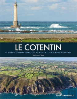 Bertrand.pt - Le Cotentin : Rencontres Entre Terre, Ciel Et Mer, De Utah Beach À Granville