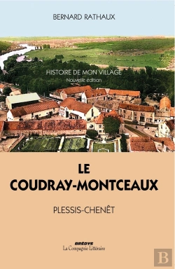 Bertrand.pt - Le Coudray-Montceaux : Pressis-Chênet ; Histoire De Mon Village
