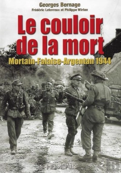 Bertrand.pt - Le Couloir De La Mort : Mortain-Falaise-Argentan 1944