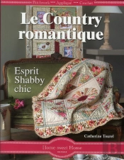 Le Country Romantique - Esprit Shabby Chic.