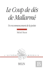 Le Coup De Dés De Mallarmé : Un Recommencement De La Poésie