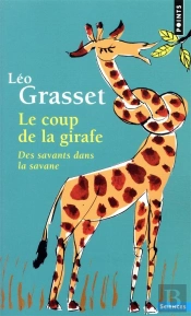Le Coup De La Girafe : Des Savants Dans La Savane