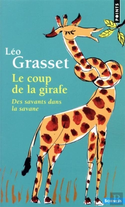 Bertrand.pt - Le Coup De La Girafe : Des Savants Dans La Savane