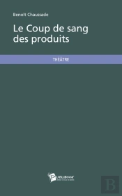 Le Coup De Sang Des Produits