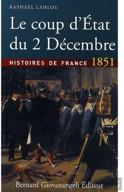 Bertrand.pt - Le Coup D'État Du 2 Décembre ; Histoires De France 1851