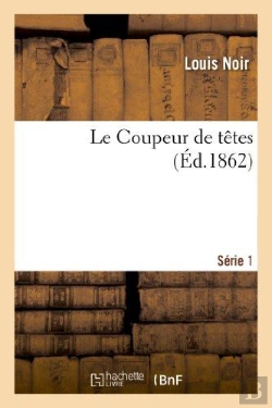 Bertrand.pt - Le Coupeur De Tetes. Serie 1