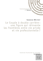 Le Couple À Double Carrière : Une Figure Qui Reinvente Les Frontières Entre Vie Privée Et Vie Professionnelle ?