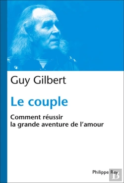 Bertrand.pt - Le Couple ; Comment Réussir La Grande Aventure De L'Amour