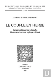 Le Couple En Herbe ; 'Galeran De Bretagne' Et 'L'Escoufle' À La Lumière Du Roman Idyllique Médiéval