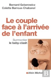 Le Couple Face A L'Arrivee De L'Enfant-Surmonter Le Baby-Clash