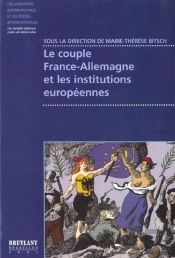 Le Couple France-Allemagne Et Les Institutions Europeennes