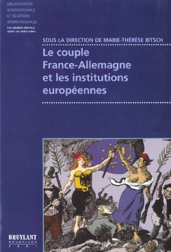 Bertrand.pt - Le Couple France-Allemagne Et Les Institutions Europeennes
