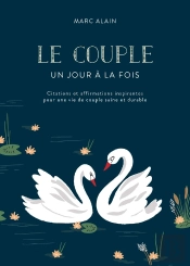 Le Couple ; Un Jour À La Fois ; Citations Et Affirmations Inspirantes Pour Une Vie De Couple Saine Et Durable