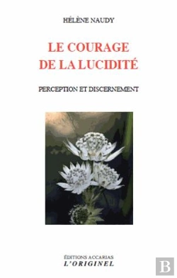 Bertrand.pt - Le Courage De La Lucidité ; Perception Et Dicernement