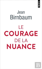 Le Courage De La Nuance