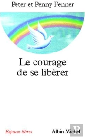 Le Courage De Se Libérer