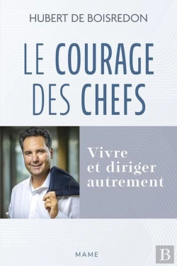 Bertrand.pt - Le Courage Des Chefs : Vivre Et Diriger Autrement
