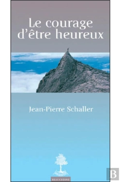 Bertrand.pt - Le Courage D'Etre Heureux