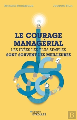 Bertrand.pt - Le Courage Managérial : Les Idées Les Plus Simples Sont Souvent Les Meilleures