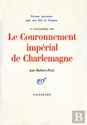 Le Couronnement Imperial De Charlemagne (25 Decembre 800)