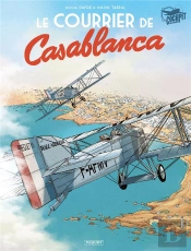 Le Courrier De Casablanca - T01 - Courrier De Casablanca (Le) - Integrale