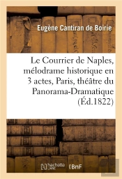 Le Courrier De Naples, Mélodrame Historique En 3 Actes Paris, Théâtre Du Panorama-Dramatique