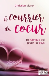 Le Courrier Du Coeur ; La Rubrique Qui Jouait Les Psys