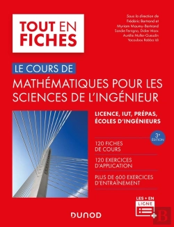 Bertrand.pt - Le Cours De Mathématiques Pour Les Sciences De L'Ingénieur ; Licence, Iut, Prépas, Écoles D'Ingénieur (3e Édition)