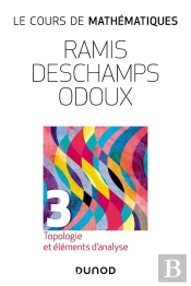 Le Cours De Mathématiques Tome 3 : Topologie Et Éléments D'Analyse (3e Édition)