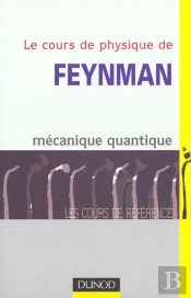 Le Cours De Physique De Feynman T.3 ; Mécanique Quantique