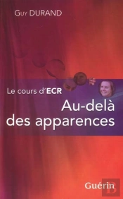 Le Cours D'Ecr ; Au-Delà Des Apparences
