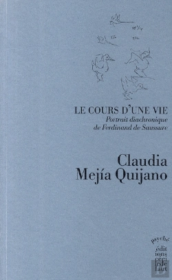 Bertrand.pt - Le Cours D'Une Vie ; Portrait Diachronique De Ferdinand De Saussure