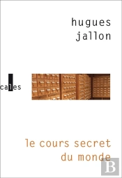 Le Cours Secret Du Monde