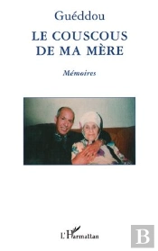 Le Couscous De Ma Mere ; Memoires
