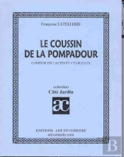 Le Coussin De La Pompadour ; Comedie En 2 Actes Et 4 Tableaux