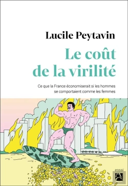 Bertrand.pt - Le Coût De La Virilité ; Ce Que La France Économiserait Si Les Hommes Se Comportaient Comme Les Femmes