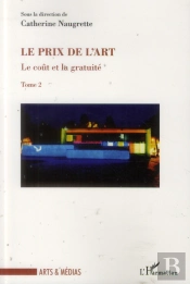 Le Cout Et La Gratuite Tome 2 ; Le Prix De L'Art